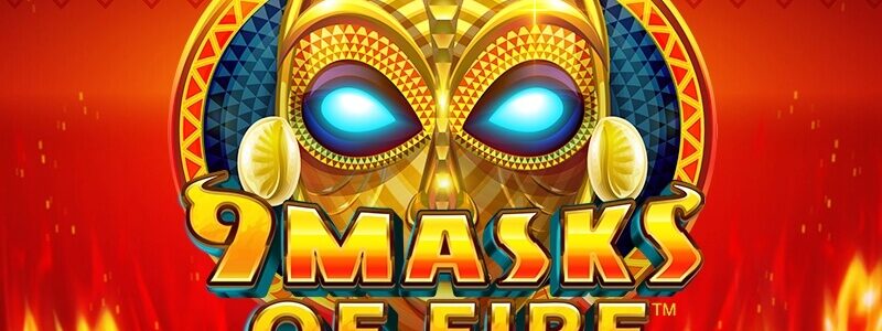 9 Mask of Fire